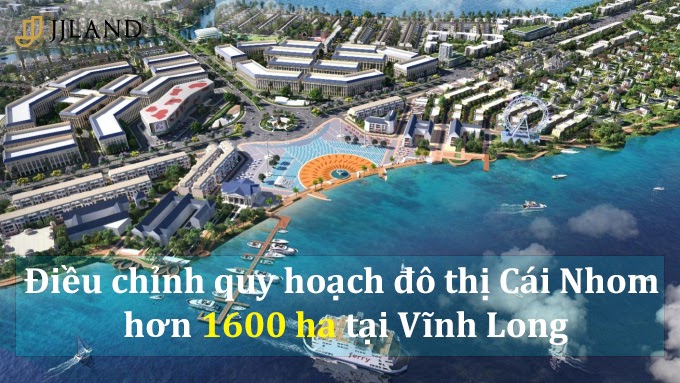 ĐIỀU CHỈNH QUY HOẠCH HƠN 1600 HA TẠI VĨNH LONG