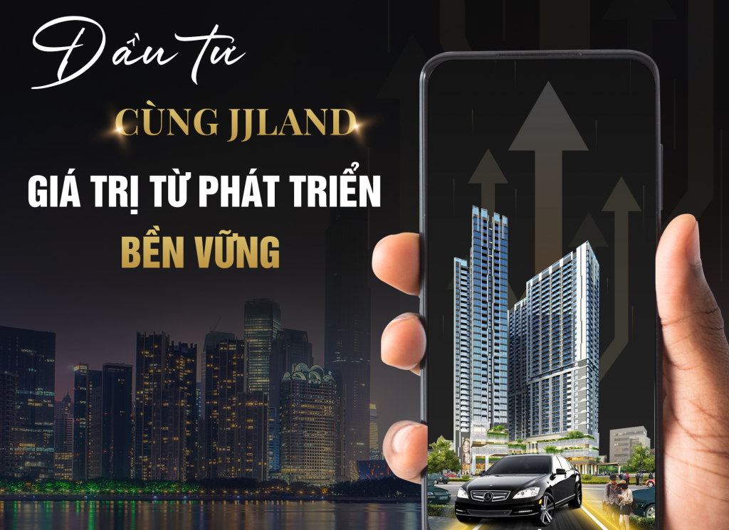 Đầu tư bền vững cùng JJLand