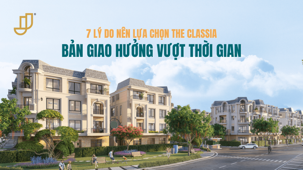 7 Lý do nên lựa chọn The Classia
